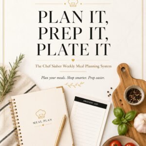 Plan It, Prep It, Plate It The Chef Siaher Weekly Meal Planning System