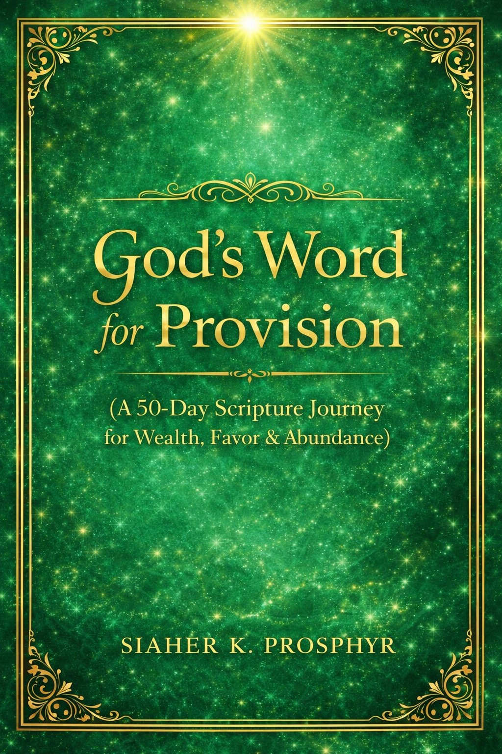 God’s Word for Provision A 50-Day Scripture Journey for Wealth, Favor & Abundance - Image 2